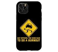 mais l'officier The Sign a Dit de Faire Un Burn-Out Funny Car Guy Coque pour iPhone 11 Pro