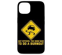 mais l'officier The Sign a Dit de Faire Un Burn-Out Funny Car Guy Coque pour iPhone 13