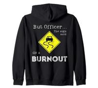 mais l'officier The Sign a Dit de Faire Un Burn-Out (sur Le Dos) Sweat à Capuche