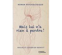 Mais Lui N'a Rien À Perdre !