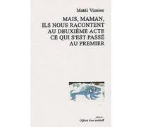 Mais, Maman, Ils Nous Racontent Au Deuxième Acte Ce Qui S'est Passé Au Premier - Fantaisie, Mascarade, Bouffonerie Et Expérience En Deux Actes