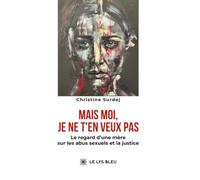 Mais moi, je ne t'en veux pas