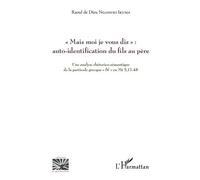 Mais Moi Je Vous Dis" : Auto-Identification Du Fils Au Père - Une Analyse Rhétorico-Sémantique De La Particule Grecque Dé En Mt 5,17-48