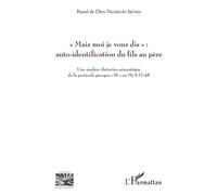 Mais Moi Je Vous Dis" : Auto-Identification Du Fils Au Père - Une Analyse Rhétorico-Sémantique De La Particule Grecque Dé En Mt 5,17-48