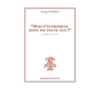 Mais N'te Promène Donc Pas Toute Nue !
