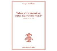 Mais n'te promène donc pas toute nue !