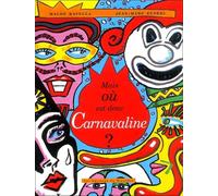 Mais où est donc Carnavaline ?