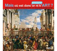 Mais où est donc (encore) or ni k'art ?