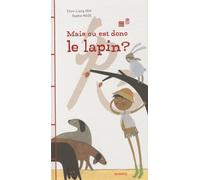 Mais Où Est Donc Le Lapin ?