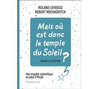 Roland Lehoucq et Robert Mochkovitch – Mais où est donc le temple du Soleil ? – Flammarion