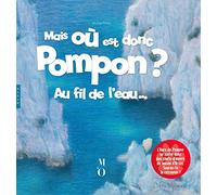 Mais où est donc Pompon ? Au fil de l'eau