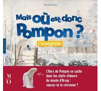 Mais Où Est Donc Pompon ? - L'intégrale