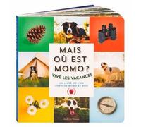 MAIS OU EST MOMO ? VIVE LES VACANCES