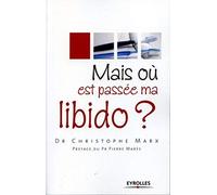 Mais où est passée ma libido ?
