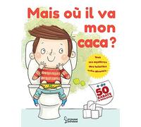 Mike Goldsmith – Mais Où Il Va Mon Caca ? – Illustré par Richard Watson – Larousse