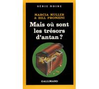 Marcia Müller, Bill Pronzini – Mais où sont les trésors d'antan ? – Gallimard – Livre