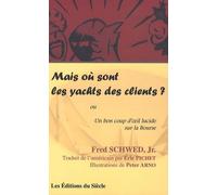 Mais Où Sont Les Yachts Des Clients ? - Un Bon Coup D'oeil Lucide Sur La Bourse
