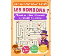 Mais où sont passés les bonbons ?: Chasse au trésor n main pour parents pressés !