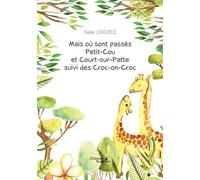 Mais où sont passés Petit-Cou et Court-sur-Patte suivi des Croc-on-Croc - Nadia Lebourcq - Baudelaire - broché - roman jeunesse