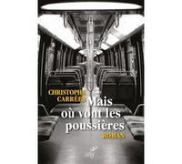 Mais où vont les poussières Christophe Carrées (Auteur)