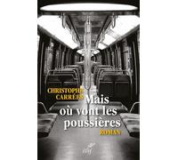 Mais où vont les poussières Roman - Christophe Carrées - Éditions du Cerf - ebook (ePub) - Roman