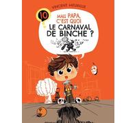 Mais papa, c'est quoi le carnaval de Binche ? - Vincent Meurisse - Premiere Ligne Eds - broché - Document jeunesse