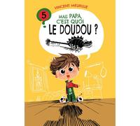 Mais papa, c'est quoi le doudou ? - Vincent Meurisse - Premiere Ligne Eds - broché - Document jeunesse