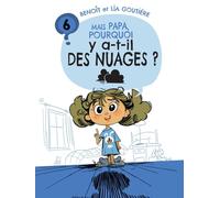 Mais papa, pourquoi ? - t06 - mais papa, pourquoi y a-t-il des nuages ?