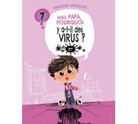 Mais papa, pourquoi ? Tome 7 : Mais papa, pourquoi y a-t-il des virus ?