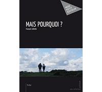 Mais pourquoi ?