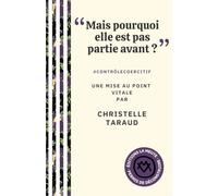 "Mais pourquoi elle est pas partie avant ?": #CONTRÔLECOERCITIF. Une mise au point vitale