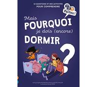 Mais pourquoi je dois (encore) dormir ?