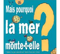 Mais Pourquoi La Mer Monte-T-Elle ?