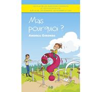 MAIS POURQUOI ? Les plus belles questions d'enfants, et les plus difficiles, sur la vie,..
