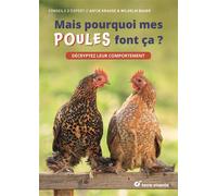 Mais pourquoi mes poules font ça ? Décryptez leur comportement - Antje Krause - Terre Vivante - broché - Guide