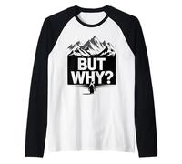 mais Pourquoi Un mème de randonnée Funny Penguin Mountain Manche Raglan