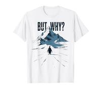 mais Pourquoi Un mème de randonnée Funny Penguin Mountain T-Shirt