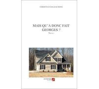 Mais qu'a donc fait Georges ?: Thriller