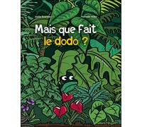 Mais que fait le dodo ?