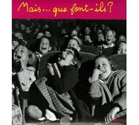 Mais... que font-ils ?