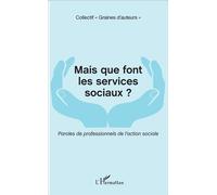 Mais que font les services sociaux ? Paroles de professionnels de l'action sociale - Collectif - L'harmattan - broché - Essai