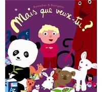 Mais que veux-tu ?