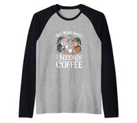 Mais qu'en est-il du deuxième café - amateur de café amusant Manche Raglan