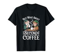 Mais qu'en est-il du deuxième café - amateur de café amusant T-Shirt