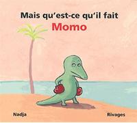 Mais Qu'est-Ce Qu'il Fait, Momo ?