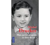 Mais qu'est-ce qu'on va faire de toi ?