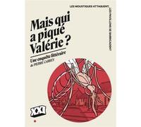Mais qui a piqué Valérie?: Les moustiques attaquent, les pavillons se barricadent