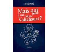 Mais qui a tue marc voltenauer?