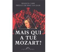 Mais qui a tué Mozart ?