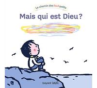Mais qui est Dieu ?: Dieu c'est qui ?